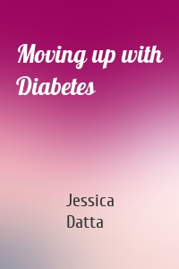 Moving up with Diabetes