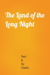 The Land of the Long Night