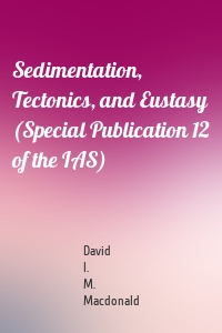 Sedimentation, Tectonics, and Eustasy (Special Publication 12 of the IAS)