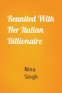 Reunited With Her Italian Billionaire