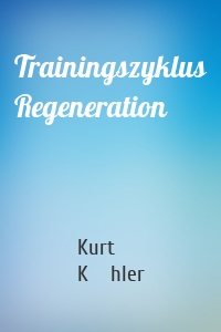 Trainingszyklus Regeneration