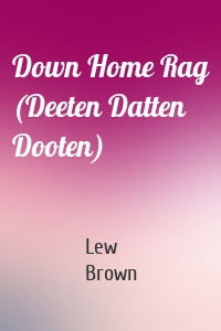 Down Home Rag (Deeten Datten Dooten)