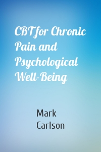 CBT for Chronic Pain and Psychological Well-Being