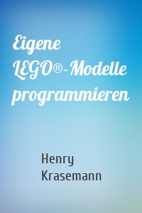 Eigene LEGO®-Modelle programmieren