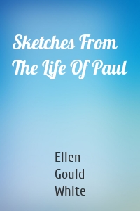 Sketches From The Life Of Paul