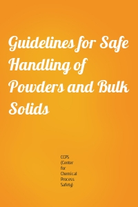 Guidelines for Safe Handling of Powders and Bulk Solids