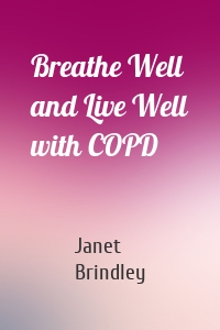 Breathe Well and Live Well with COPD