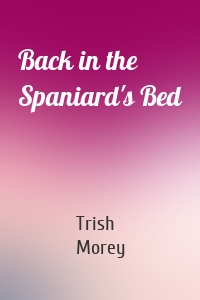 Back in the Spaniard's Bed