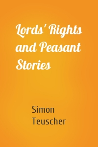 Lords' Rights and Peasant Stories