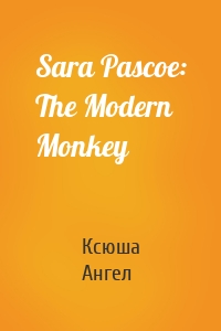 Sara Pascoe: The Modern Monkey