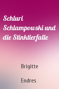 Schluri Schlampowski und die Stinktierfalle