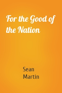 For the Good of the Nation