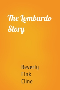 The Lombardo Story