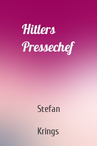 Hitlers Pressechef