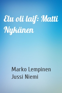 Elu oli laif: Matti Nykänen