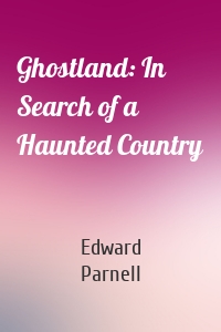 Ghostland: In Search of a Haunted Country