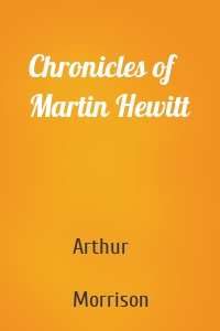 Chronicles of Martin Hewitt