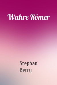 Wahre Römer