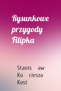 Rysunkowe przygody Filipka