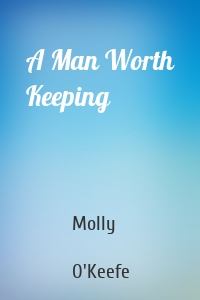 A Man Worth Keeping