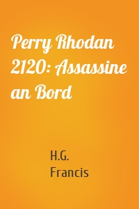 Perry Rhodan 2120: Assassine an Bord