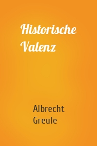 Historische Valenz