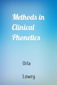 Methods in Clinical Phonetics