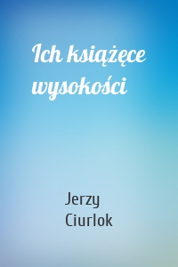 Ich książęce wysokości