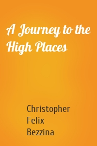 A Journey to the High Places