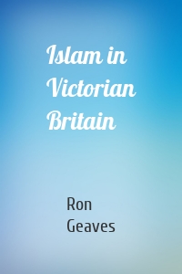 Islam in Victorian Britain