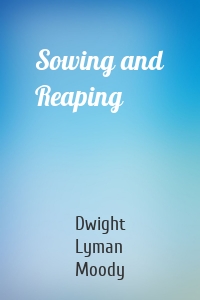 Sowing and Reaping