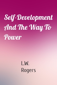Self-Development And The Way To Power