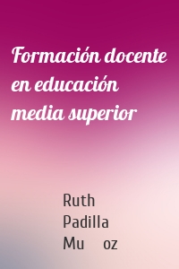 Formación docente en educación media superior