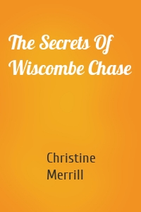 The Secrets Of Wiscombe Chase