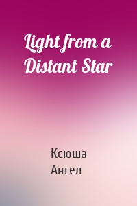 Light from a Distant Star