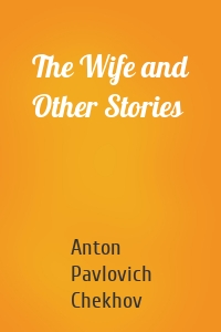 The Wife and Other Stories