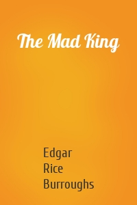 The Mad King