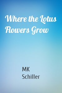 Where the Lotus Flowers Grow