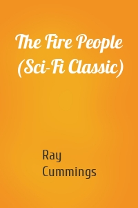 The Fire People (Sci-Fi Classic)