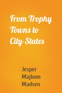 From Trophy Towns to City-States