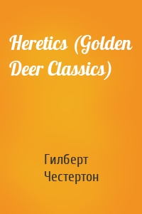 Heretics (Golden Deer Classics)