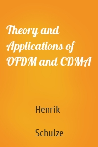 Theory and Applications of OFDM and CDMA