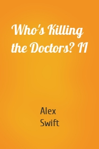 Who's Killing the Doctors? II