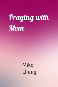 Praying with Mom