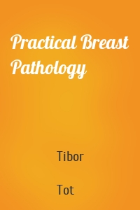 Practical Breast Pathology