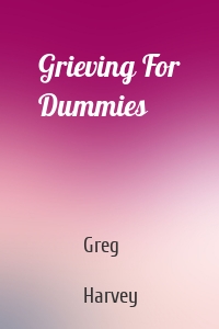 Grieving For Dummies