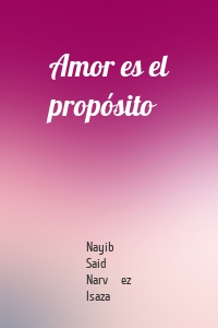 Amor es el propósito