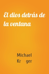 El dios detrás de la ventana