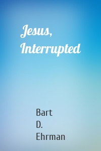 Jesus, Interrupted