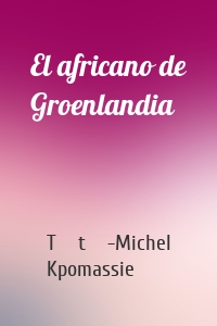 El africano de Groenlandia
